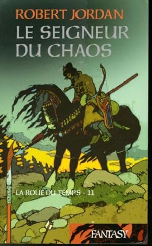 La roue du temps volume 11 - Le seigneur du chaos