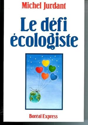 Le Defi Ecologiste (French Edition)