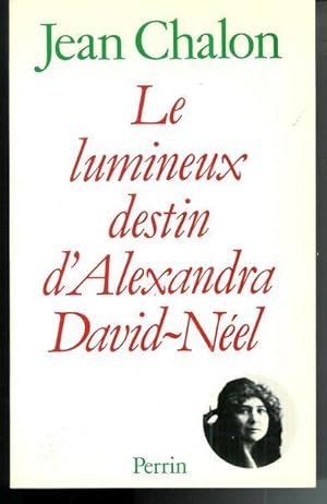 Seller image for Le lumineux destin d'Alexandra David-Neel (French Edition) for sale by Livres Norrois