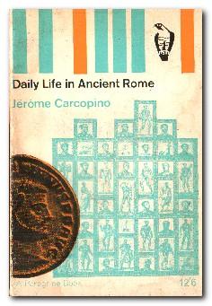 Seller image for Daily Life In Ancient Rome The People and the City At the Height of the Empire for sale by Darkwood Online T/A BooksinBulgaria
