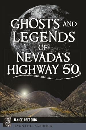 Seller image for Ghosts and Legends of Nevada's Highway 50 for sale by GreatBookPrices