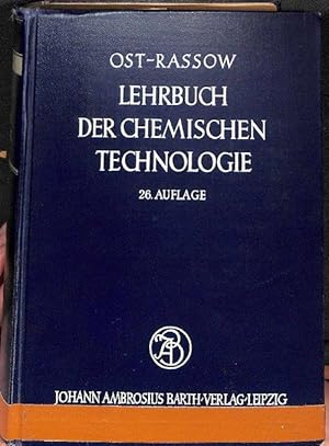 Lehrbuch der chemischen Technologie herausgegeben von Berthold Rassow und Wilhelm Karl Schwarze m...