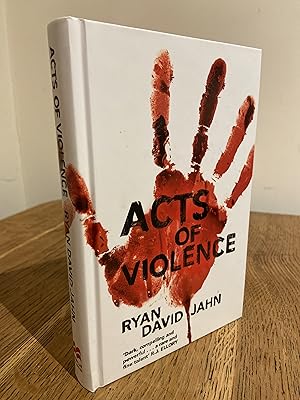 Seller image for Acts of Violence ++++ A SUPERB SIGNED UK FIRST EDITION & FIRST PRINTING HARDBACK ++++ for sale by Zeitgeist Books