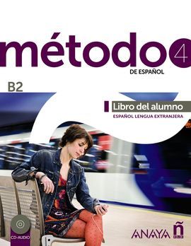 MÉTODO 4 DE ESPAÑOL. LIBRO DEL ALUMNO. B2