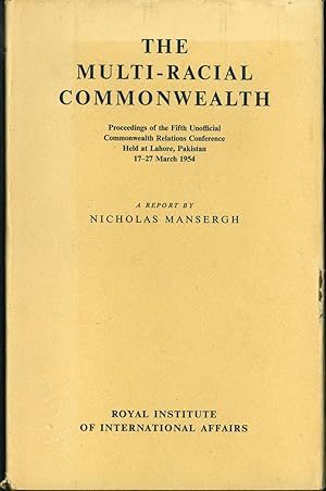 The Multi-Racial Commonwealth: Proceedings of the Fifth Unofficial Commonwealth Relations Confere...