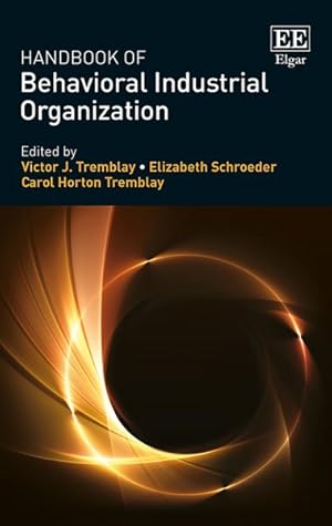 Image du vendeur pour Handbook of Behavioral Industrial Organization mis en vente par GreatBookPrices