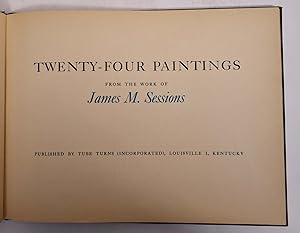 Twenty-Four Paintings from the Work of James M. Sessions