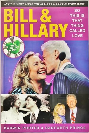 Bill & Hillary: So This Is That Thing Called Love (Blood Moon's Babylon Series)