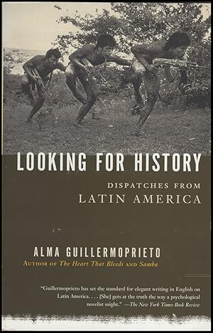 Looking for History: Dispatches from Latin America