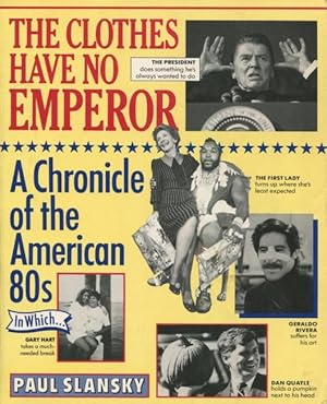 Seller image for The Clothes Have No Emperor: A Chronicle of the American '80s for sale by Kenneth A. Himber