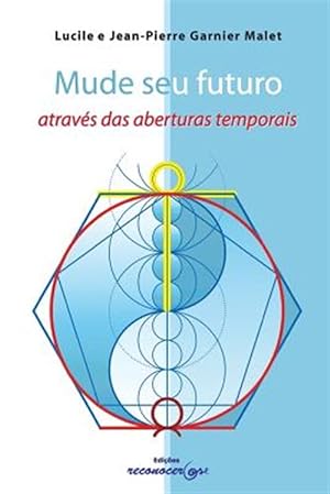 Imagen del vendedor de Mude Seu Futuro Atraves Das Aberturas Temporais -Language: portuguese a la venta por GreatBookPrices