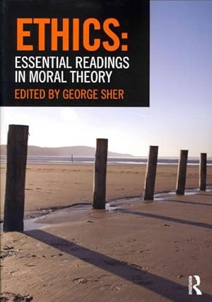 Image du vendeur pour Ethics : Essential Readings in Moral Theory mis en vente par GreatBookPrices