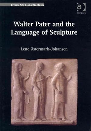 Immagine del venditore per Walter Pater and the Language of Sculpture venduto da GreatBookPrices