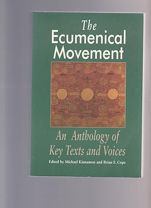 Image du vendeur pour THE ECUMENICAL MOVEMENT: AN ANTHOLOGY OF KEY TEXTS AND VOICES mis en vente par BOOK NOW