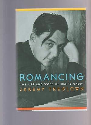Seller image for ROMANCING: THE LIFE AND WORK OF HENRY GREEN for sale by BOOK NOW