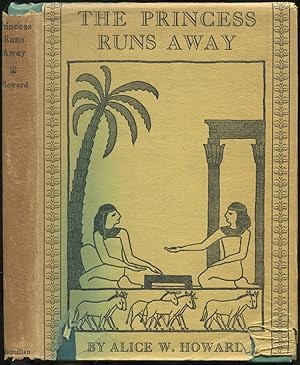 Bild des Verkufers fr The Princess Runs Away: A Story of Egypt in 1900 B.C. zum Verkauf von Between the Covers-Rare Books, Inc. ABAA