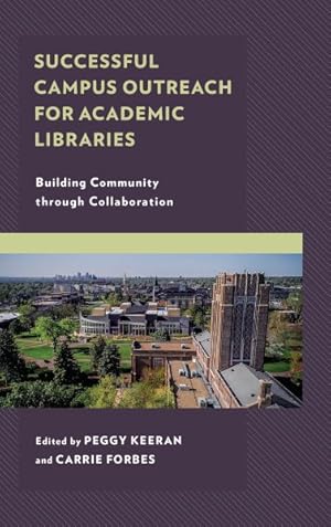 Seller image for Successful Campus Outreach for Academic Libraries : Building Community through Collaboration for sale by GreatBookPrices