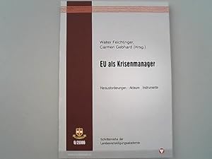 Imagen del vendedor de EU als Krisenmanager. Schriftenreihe der Landesverteidigungsakademie, Band 9. a la venta por Antiquariat Bookfarm