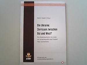 Seller image for Die Ukraine: zerrissen zwischen Ost und West? : eine Bestandsaufnahme der Auen- und Sicherheitspolitik unter Prsident Viktor Juschtschenko. (Hrsg.) / Landesverteidigungsakademie: Schriftenreihe der Landesverteidigungsakademie ; 2007,2 for sale by Antiquariat Bookfarm