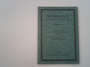 Seller image for Dr. Wilhelm He, Geheimem Regierungsrat, Ppstlichem Comtur und ordentlichem Hochschulprofessor in Bamberg, zum Gedenken : Eine Gedchtnisschrift mit lokal- u. wissenschaftl. Ergnzgn. for sale by Antiquariat Bookfarm