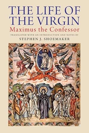 Seller image for Life of the Virgin : Maximus the Confessor for sale by GreatBookPrices