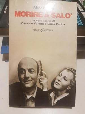 MORIRE A SALO LA VERA STORIA DI OSVALDO VALENTI E LUISA FERIDA,