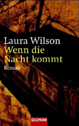 Seller image for Wenn die Nacht kommt : Roman. Laura Wilson. Aus dem Engl. von Caroline Einhupl / Goldmann ; 45951 for sale by Antiquariat Buchhandel Daniel Viertel