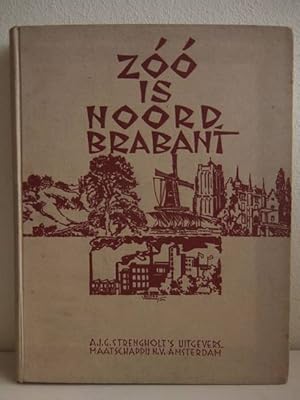 Bild des Verkufers fr Z is Noord-Brabant. Bijdragen tot de kennis van deze provincie. Haar economische beteekenis, haar uiterlijk, haar geschiedenis. zum Verkauf von Antiquariaat De Boekenbeurs