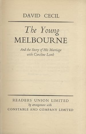 The Young Melbourne. And the Story of His Marriage with Caroline Lamb.
