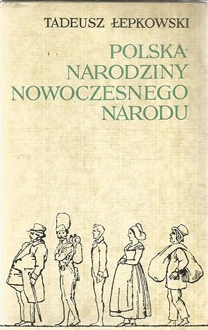 Polska- Narodziny nowoczesnego narodu