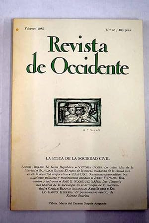 Seller image for Revista de Occidente, Ao 1985, n 45, La tica de la sociedad civil:: La Gran Repblica; La intil idea de la libertad; El rapto de la moral: mudanza de la virtud cvica en la sociedad corporativa; Socialismo democrtico: instituciones polticas y movimientos sociales; Bastardos y ladrones; Las dimensiones bsicas de la sociologa en el arranque de la modernidad; Aquella casa; El pensamiento esttico de Etienne Souriau for sale by Alcan Libros