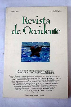 Imagen del vendedor de Revista de Occidente, Ao 1991, n 119, La mente y sus representaciones: cognicin e inteligencia artificial:: De la complejidad del logos : y a modo de presentacin; Entrevista con Jerry Fodor; La mente como mquina simblica; El enfoque computacional en el estudio del desarrollo de la mente; Modelos mentales en el razonamiento deductivo; Mquinas pensantes: son posibles? lo somos?; Sociologa y ciencia cognitiva; Para qu sirve la mente? a la venta por Alcan Libros