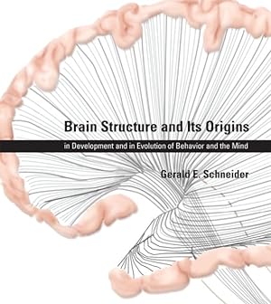 Immagine del venditore per Brain Structure and Its Origins : In Development and in Evolution of Behavior and the Mind venduto da GreatBookPrices