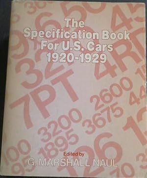 Seller image for Specification Book for U.S. Cars, 1920-1929: A Complete Guide to the Passenger Automobiles of the Decade for sale by Chapter 1