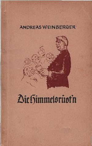 Bild des Verkufers fr Die Himmelsrout'n : Lndliche Geschichten. Soldaten, Kameraden! ; Bd. 51 zum Verkauf von Schrmann und Kiewning GbR