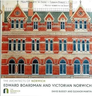 Image du vendeur pour The Architects of Norwich: Edward Boardman and Victorian Norwich mis en vente par City Bookshop ABA, ILAB, PBFA