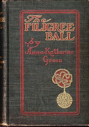 Image du vendeur pour The Filigree Ball: Being a Full and True Account of the Solution of the Mystery Concerning the Jeffrey-Moore Affair mis en vente par Quercus Rare Books