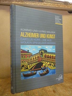 Bild des Verkufers fr Alzheimer und Kunst - Carolus Horn - Wie aus Wolken Spiegeleier werden, zum Verkauf von Antiquariat Orban & Streu GbR