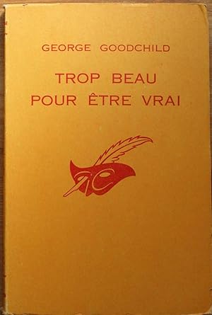 Seller image for Trop beau pour tre vrai for sale by Aberbroc