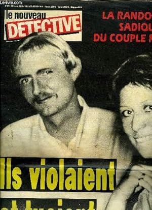 Imagen del vendedor de Le nouveau dtective n 179 - Ils violaient et tuaient pour le plaisir par Eric Clemenceau, Il dcoupe son rival a la trononneuse par Eric Clemenceau, Les granges brules de la Valle Noire par Jean Paul Pradier, Le dentiste empoisonne sa femme a la venta por Le-Livre