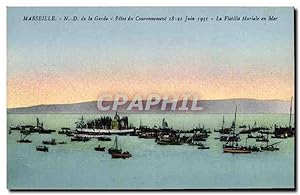 Seller image for Carte Postale Ancienne Marseille N D de la Garde Ftes du Couronnement 18 21 juin 1931 la Flotille Mariale en Mer for sale by CPAPHIL