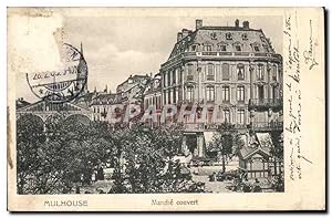 Carte Postale Ancienne Mulhouse Marche couvert