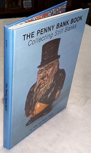 The Penny Bank Book: Collecting Still Banks Through the Penny Door