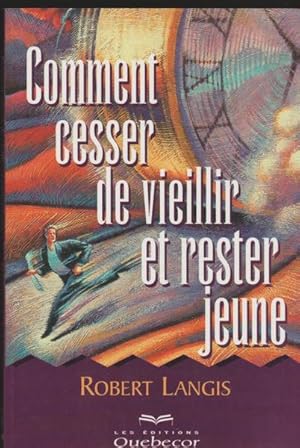 Bild des Verkufers fr COMMENT CESSER DE VIEILLIR ET RESTER JEUNE zum Verkauf von Livres Norrois