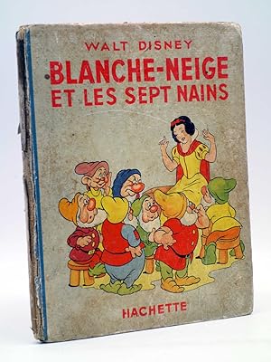 BLACHE NEIGE ET LES SEPT NAINS (Walt Disney) Hachette, 1938