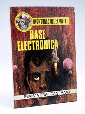 MINI INFINITUM, AVENTURAS DEL ESPACIO 21. BASE ELECTRÓNICA. Producciones Editoriales, 1981. OFRT