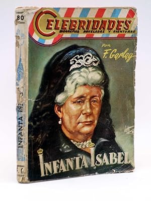 CELEBRIDADES. BIOGRAFÍAS NOVELADAS Y AVENTURAS 80. INFANTA ISABEL (John L. Martyn) Dólar, Circa 1955