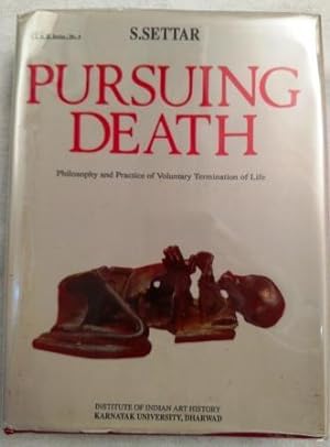 Imagen del vendedor de Pursuing Death, Philosophy and Practice of Voluntary Termination of Life, Signed a la venta por Kazoo Books LLC