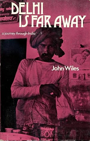Bild des Verkufers fr Delhi Is Far Away: A Journey Through India, by John Wiles zum Verkauf von Gadzooks! Books!