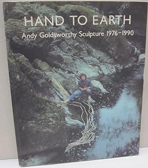 Hand to Earth. Andy Goldsworthy. Sculpture 1976-1990